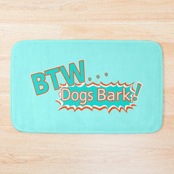 Item preview, BTW... Dogs Bark designed and sold by AlwaysHollyJo.