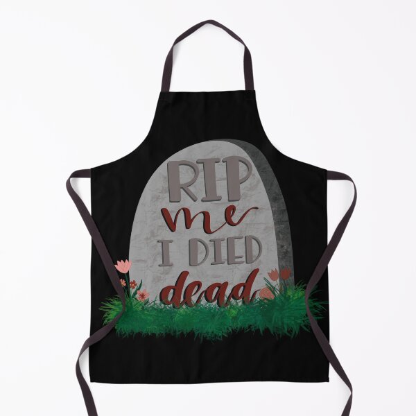 Item preview, RIP ME I DIED DEAD designed and sold by obliviate.