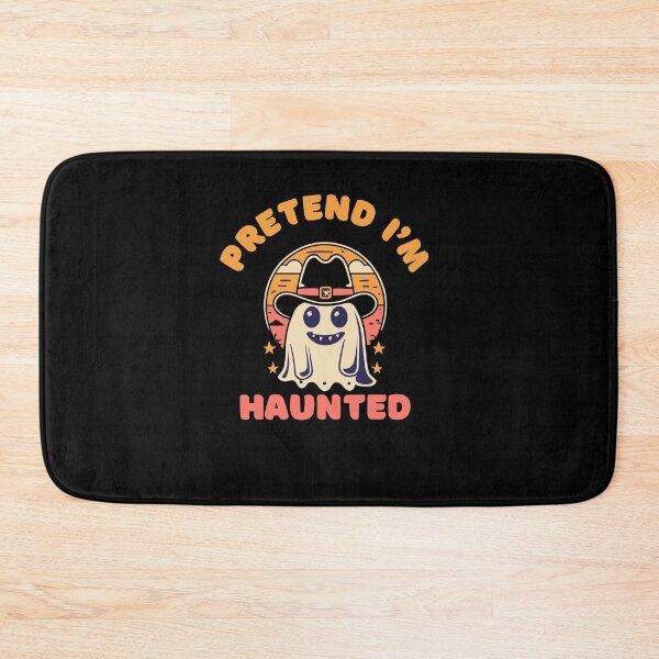Item preview, Pretend I'm Haunted designed and sold by InnovativeGFX.