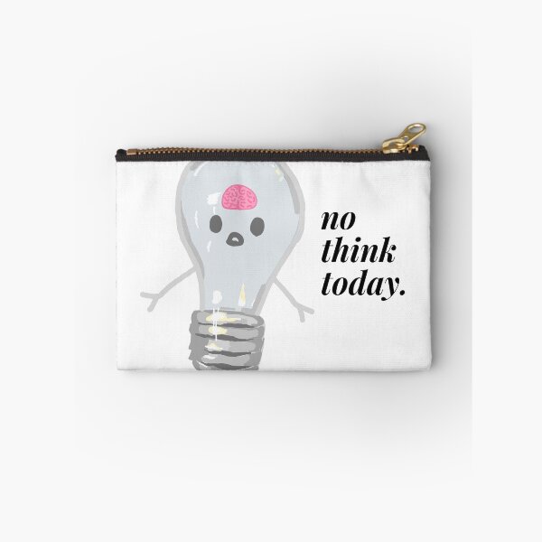 Item preview, no think today designed and sold by jasminejce.