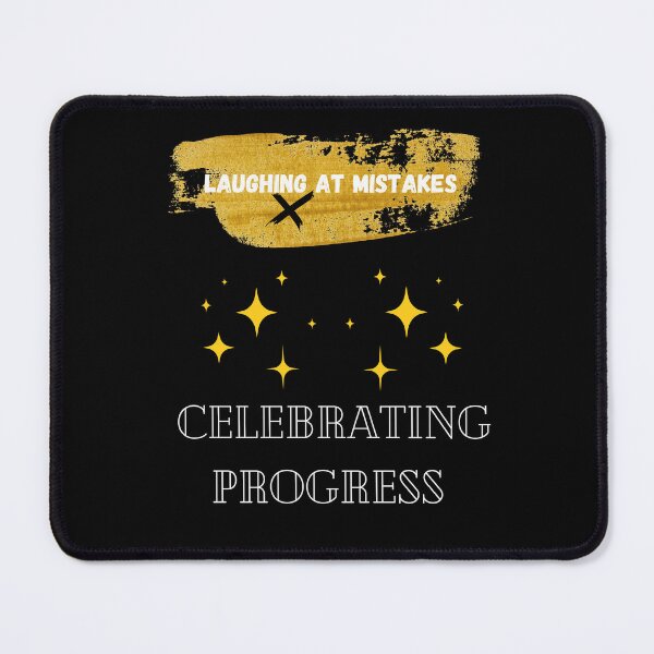 Item preview, Laughing at Mistakes Celebrating Progress designed and sold by vaggleTown.