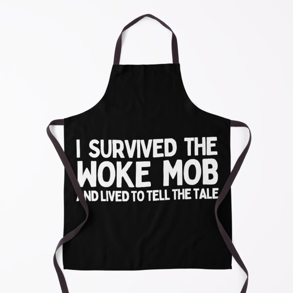 Item preview, I Survived The Woke Mob And Lived To Tell The Tale designed and sold by Heterodoxster.