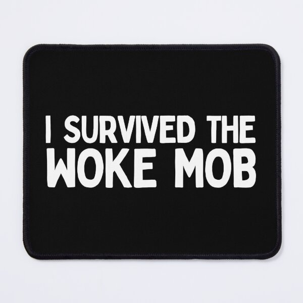 Item preview, I Survived The Woke Mob designed and sold by Heterodoxster.