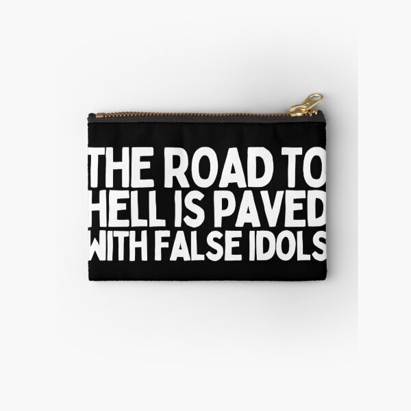 Item preview, The Road To Hell Is Paved With False Idols designed and sold by Heterodoxster.