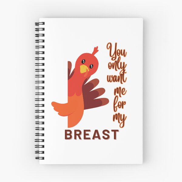 Item preview, Funny Thanksgiving Meme You Only Want Me For My Breast Design designed and sold by MimsTees.