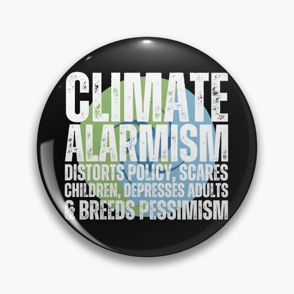 Item preview, Climate Alarmism Distorts Policy, Scares Children, Depresses Adults, and Breeds Pessimism designed and sold by Heterodoxster.