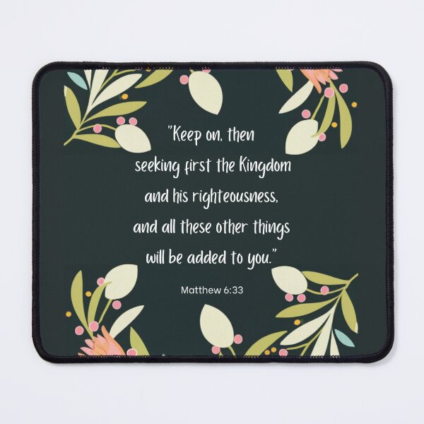 Item preview, Kingdom quote Matthew 6:33 designed and sold by Byreign.