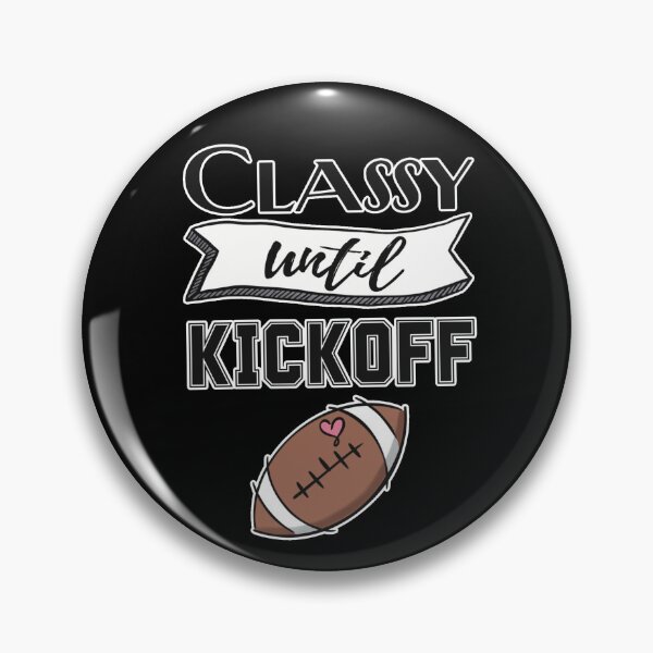 Item preview, Classy until kickoff designed and sold by MoodWriting.