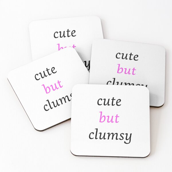 Item preview, Funny clumsy girl cute but clumsy uncoordinated clumsy quote Clumsy Person designed and sold by Artstastic.
