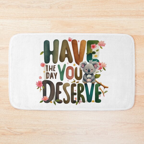 Item preview, Have The Day You Deserve Koala T-shirt designed and sold by Mika2525-smile.