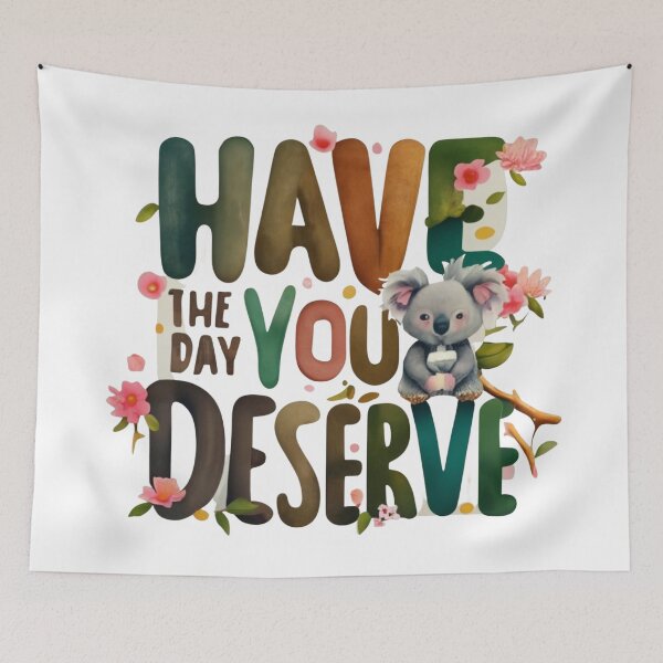 Item preview, Have The Day You Deserve Koala T-shirt designed and sold by Mika2525-smile.
