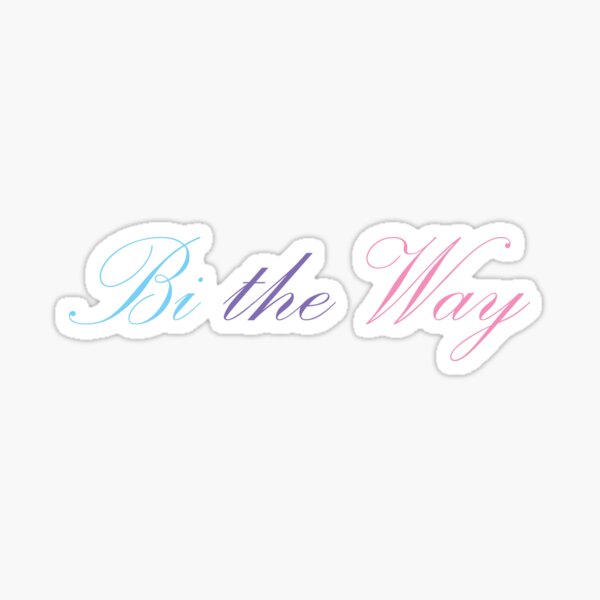 Bi the way Sticker