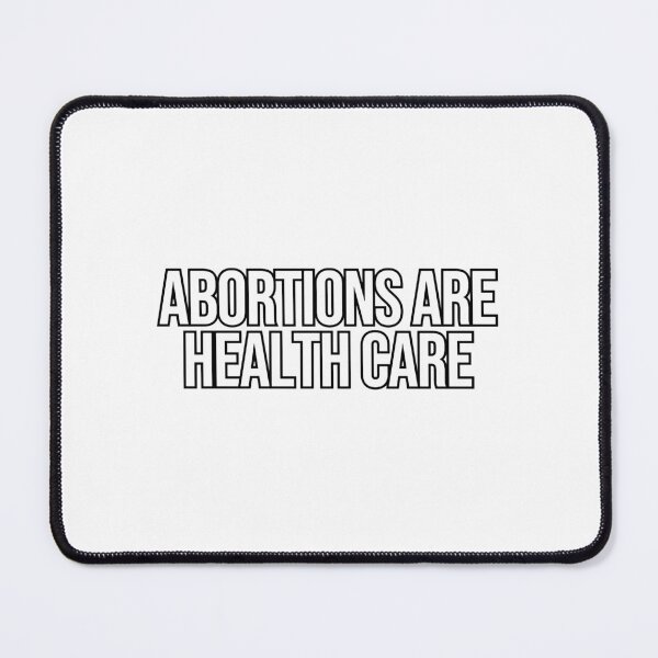 Item preview, abortions are healthcare designed and sold by rj1776.