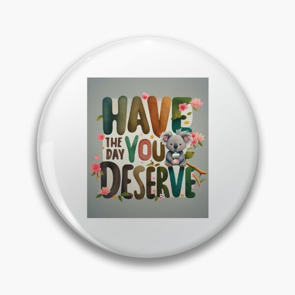 Item preview, Have The Day You Deserve Koala  (green) designed and sold by Mika2525-smile.