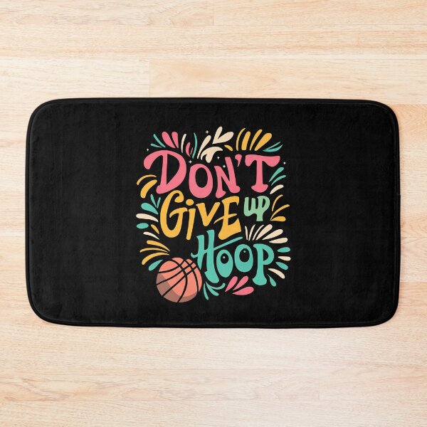 Item preview, Don't Give Up Hoop - Next Basket Wins designed and sold by goldentusk.