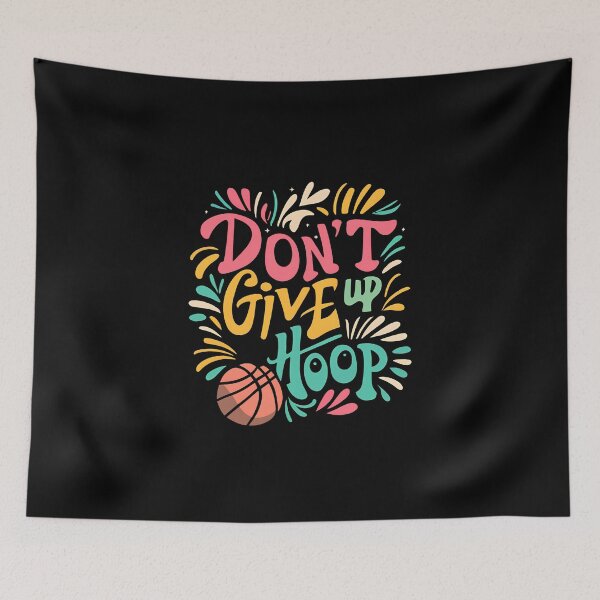 Item preview, Don't Give Up Hoop - Next Basket Wins designed and sold by goldentusk.