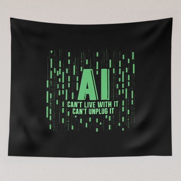Item preview, AI: Can't live with it, can't unplug it - Artificial Intelligence Yikes! designed and sold by goldentusk.
