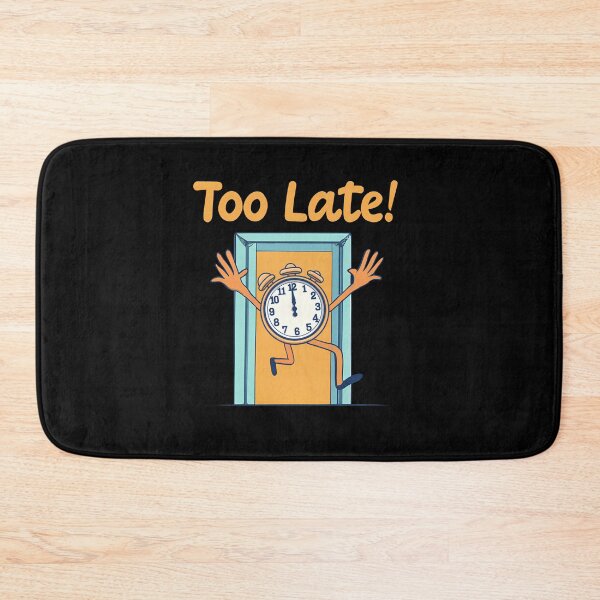 Item preview, Too Late - Time's Run Out designed and sold by goldentusk.