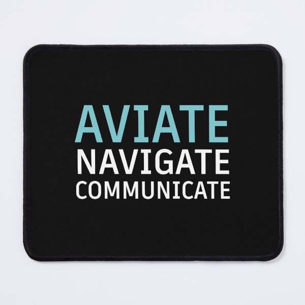 Item preview, Aviate Navigate Communicate designed and sold by SheIsAQueen.