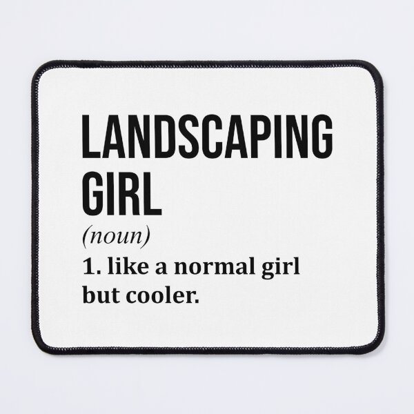 Item preview, Landscaping Girl Definition Landscaper designed and sold by XCIV.