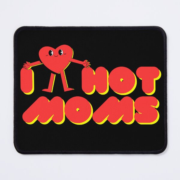 Item preview, I like hot moms designed and sold by cardsandmoreUG.