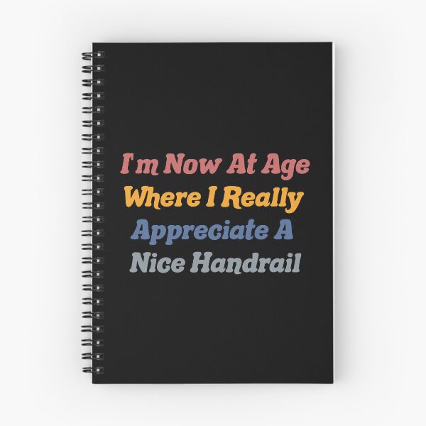 Item preview, I'm Now At Age Where I Really  Appreciate A  Nice Handrail Seniors designed and sold by Stick-Artistry.