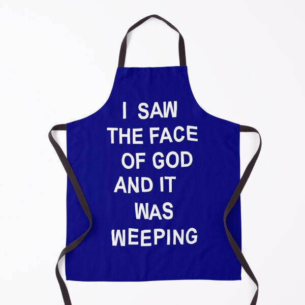 Item preview, I saw the face of God and it was weeping designed and sold by NM (formerly known as NM).