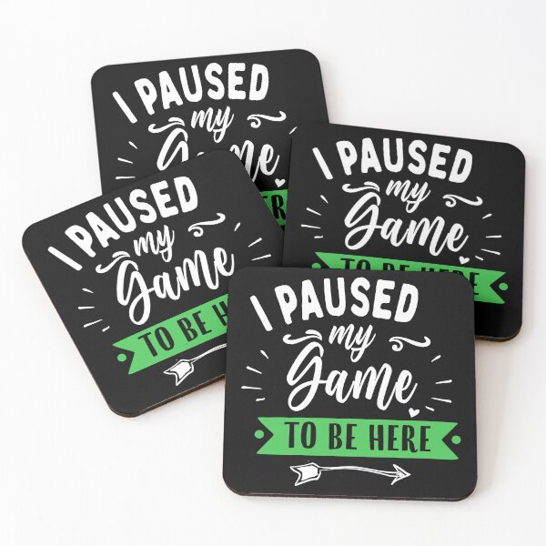 Item preview, I Paused My Game To Be Here designed and sold by Creative Magia.