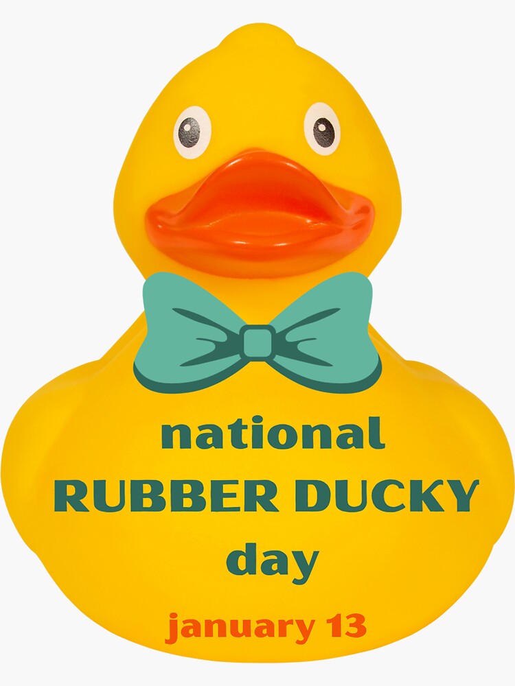 Today is: National Rubber Ducky Day
