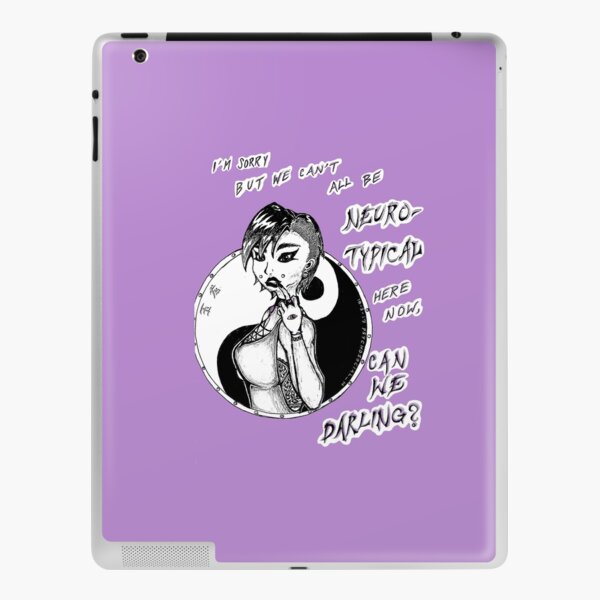 We can't all be neurotypical here iPad Skin