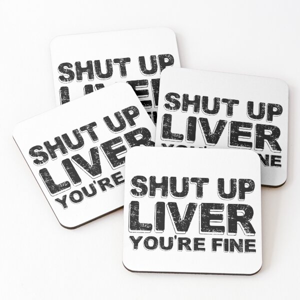 Item preview, Shut up liver you're fine designed and sold by TeeEagle.