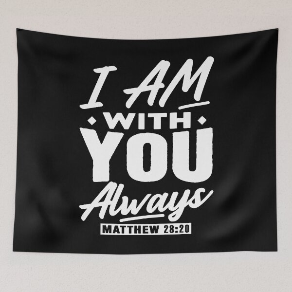 Item preview, Matthew 28:20 I Am With You Always designed and sold by plushism.
