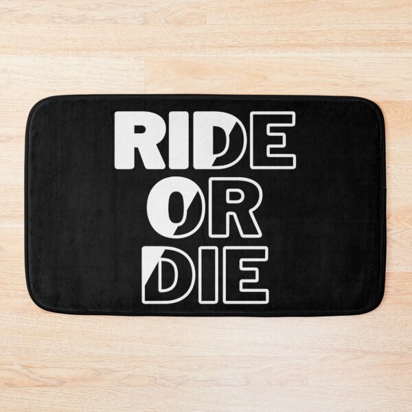 Item preview, Ride Or Die designed and sold by DesignscapeWCF.