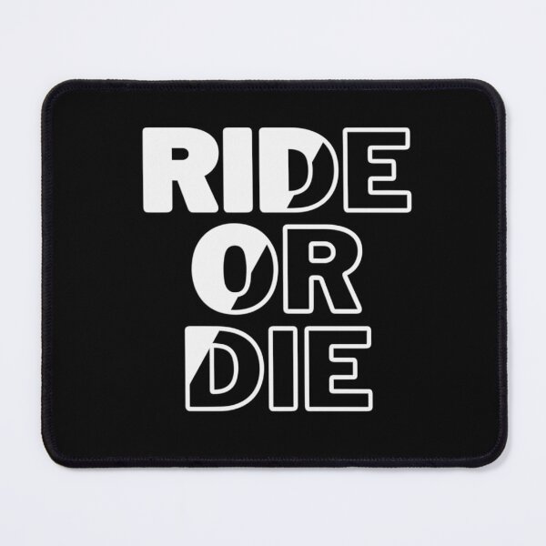 Item preview, Ride Or Die designed and sold by DesignscapeWCF.
