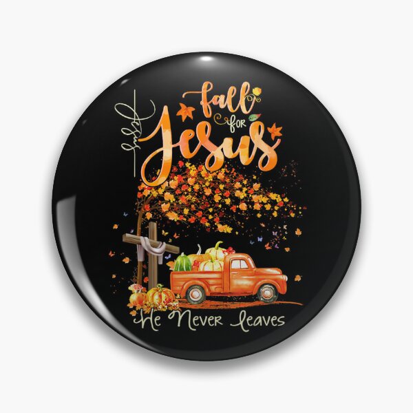 Item preview, Fall For Jesus He Never Leaves Autumn designed and sold by bhawooliboloj.
