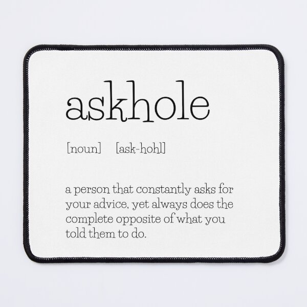Item preview, askhole - Funny quote designed and sold by Aussygypsy09.