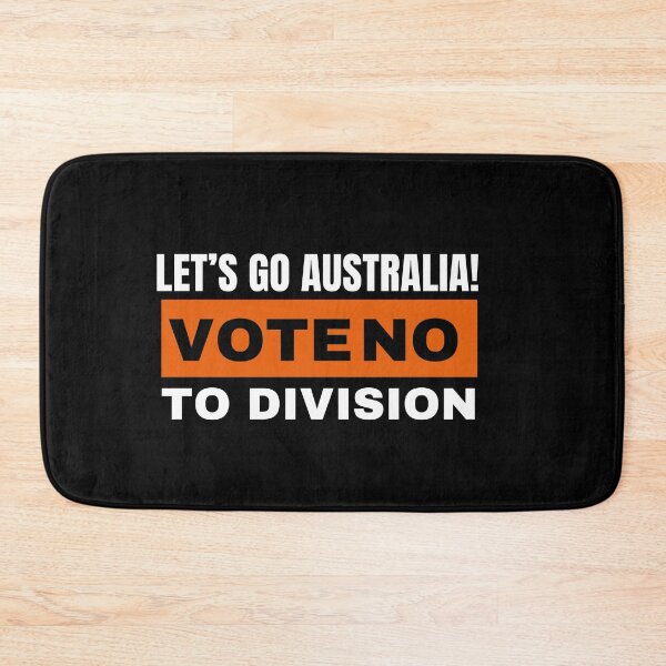 Item preview, LET’S GO AUSTRALIA VOTE NO TO DIVISION designed and sold by ANNINOART ⭐⭐⭐⭐⭐.
