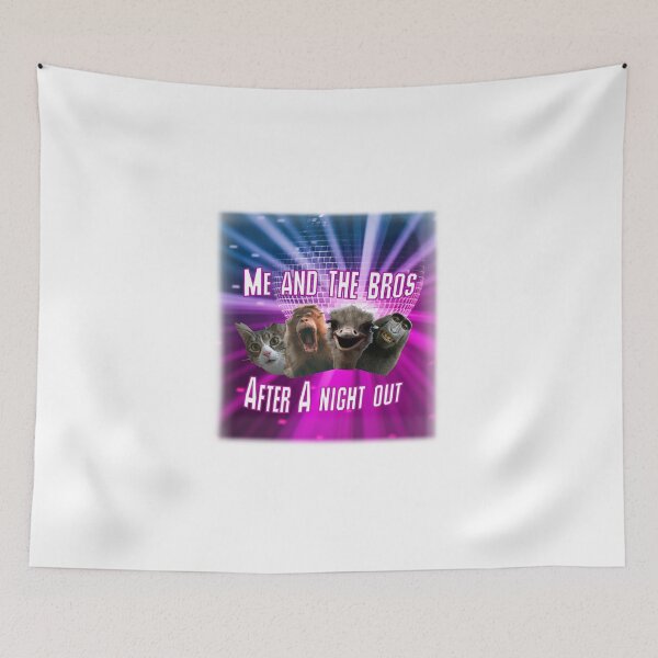 Item preview, Me And The Bros After A Night Out Meme Animals Party designed and sold by GoofyShopp.