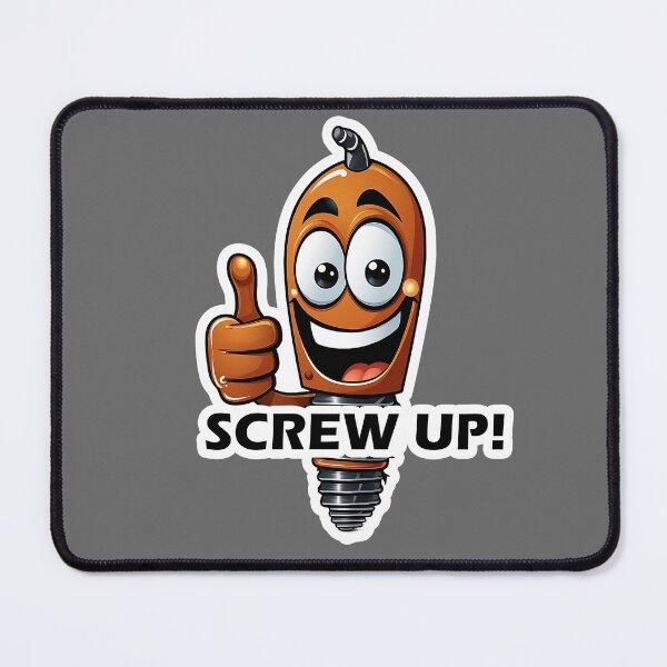 Item preview, Funny Sticker Screw up! designed and sold by Artistryyyy.