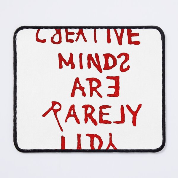 Item preview, Creative Minds Are Rarely Tidy designed and sold by lostsheep007.