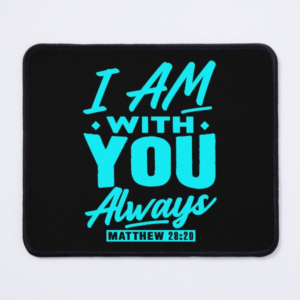 Item preview, Matthew 28:20 I Am With You Always designed and sold by plushism.