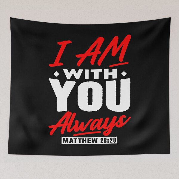 Item preview, Matthew 28:20 I Am With You Always designed and sold by plushism.