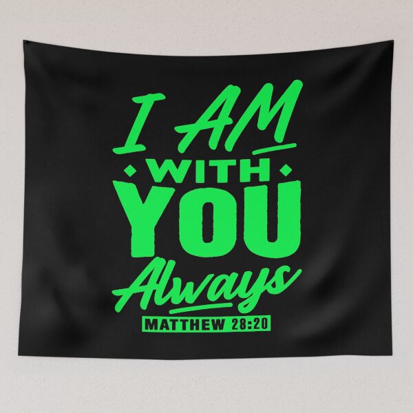 Item preview, Matthew 28:20 I Am With You Always designed and sold by plushism.