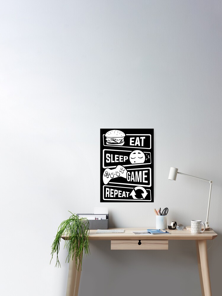 Eat Sleep Game Repeat Posters Online - Shop Unique Metal Prints, Pictures,  Paintings