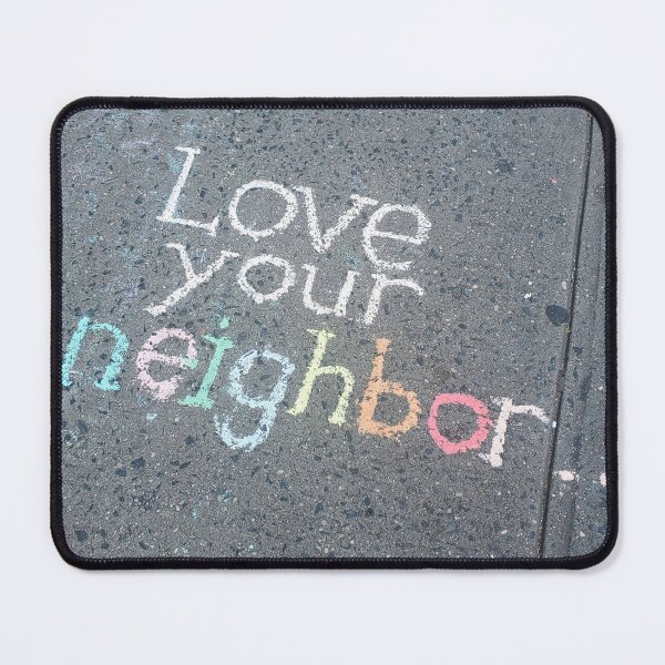 Item preview, Love Your Neighbor...Sidewalk Art designed and sold by picturedlcphoto.