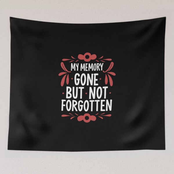 Item preview, My Memory: Gone, but not Forgotten designed and sold by goldentusk.