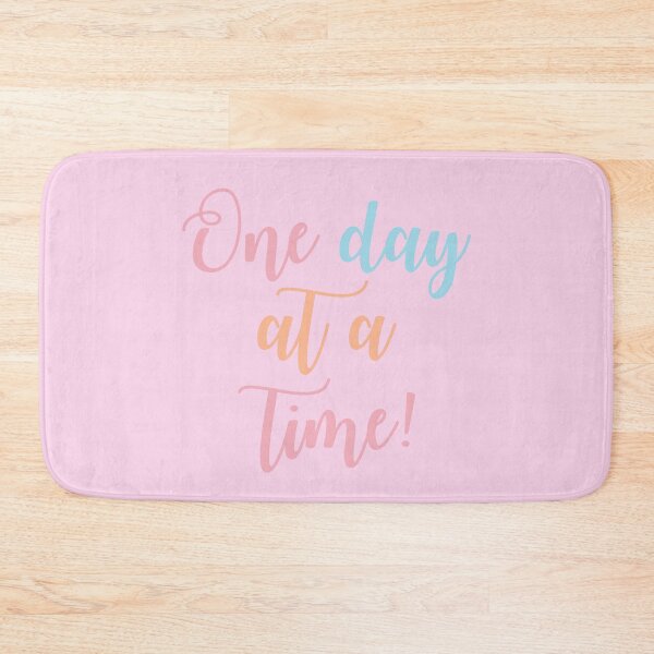 Item preview, One day at a time! designed and sold by ApricotBlossom.