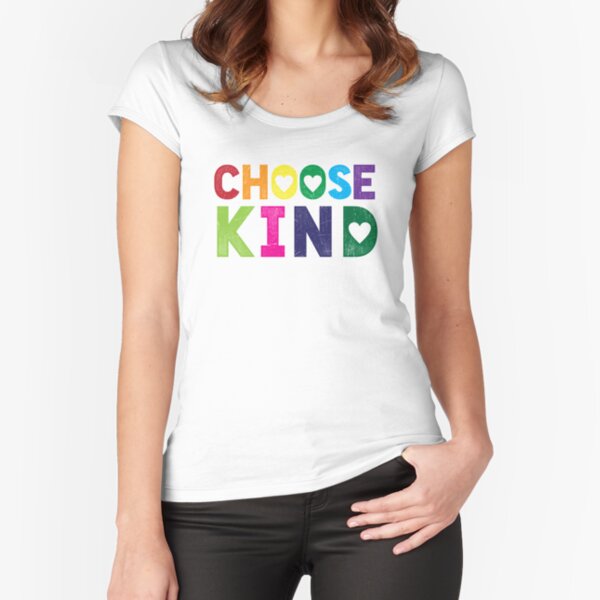 Choose Kind T Shirt - Anti-Bullying - Heart T-Shirt - Rainbow Fitted Scoop T-Shirt
