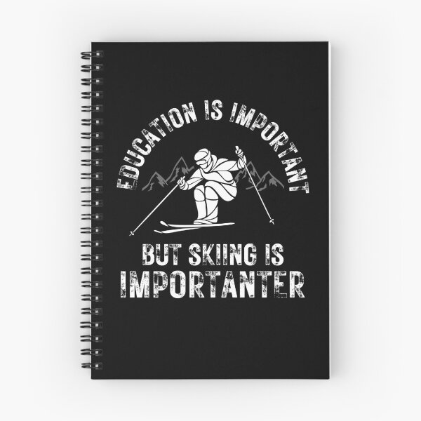 Item preview, Education is important but skiing is importanter designed and sold by fattim3.