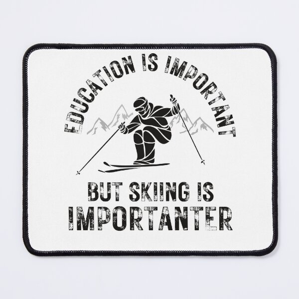 Item preview, Copy of Education is important but skiing is importanter designed and sold by fattim3.